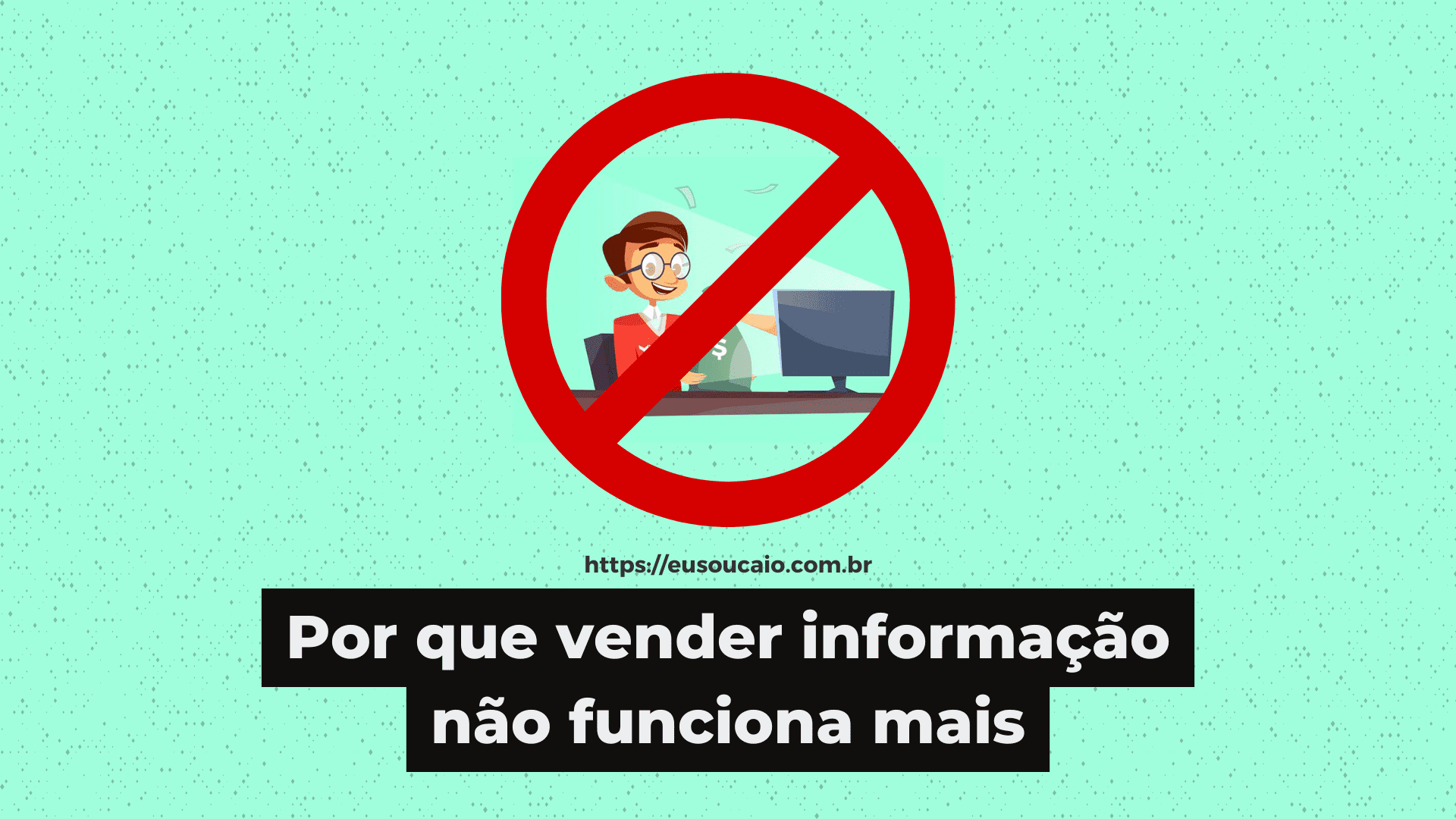 por que vender informação não funciona mais