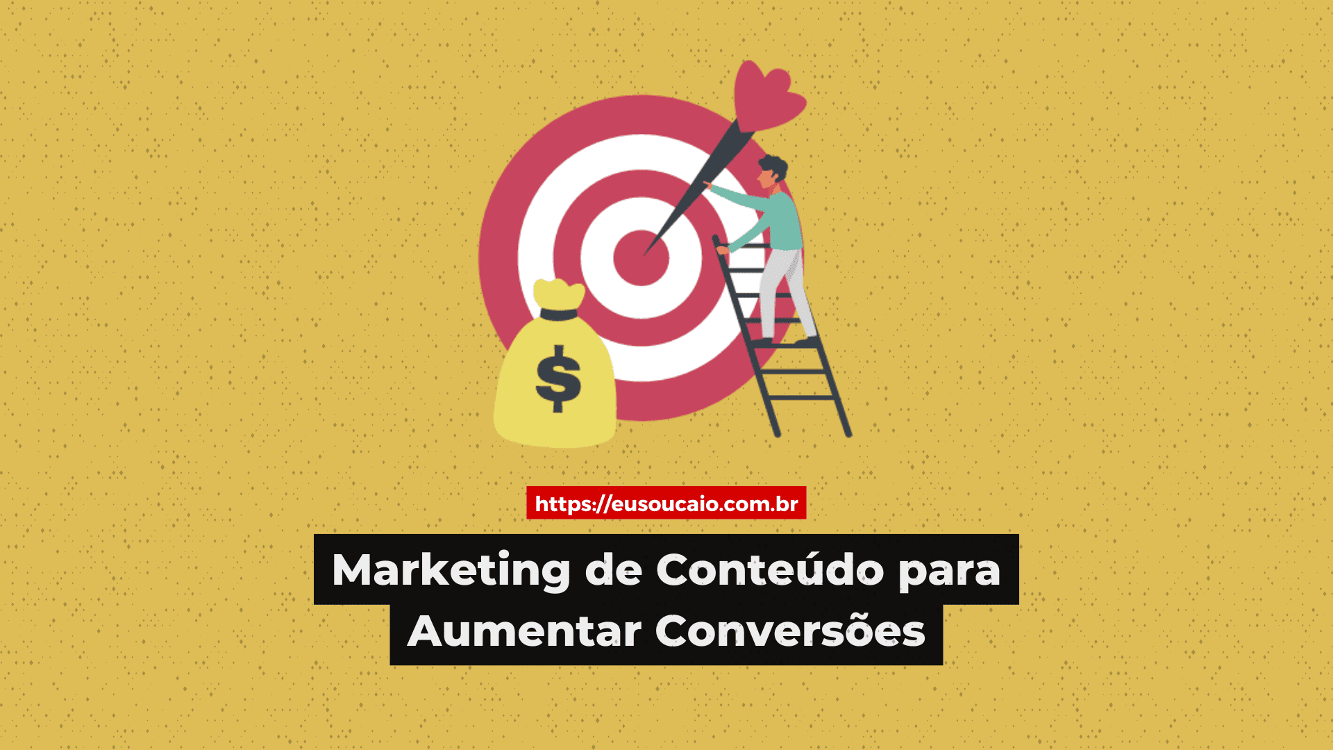 Marketing de Conteúdo para Aumentar Conversões